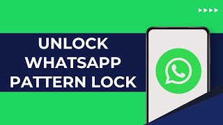 How To Unlock WhatsApp Pattern Lock (Full Guide) screenshot 3