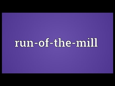 Run-of-the-mill Meaning