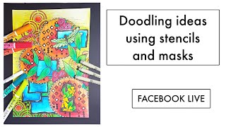 FACEBOOK LIVE - Doodling ideas, hints & tips using stencils & masks from Bee Crafty