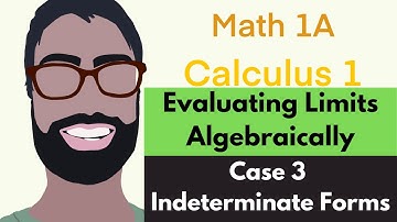 2.3 Evaluating Limits Algebraically | Video 5 - Case 3: Indeterminate Forms || Calculus 1