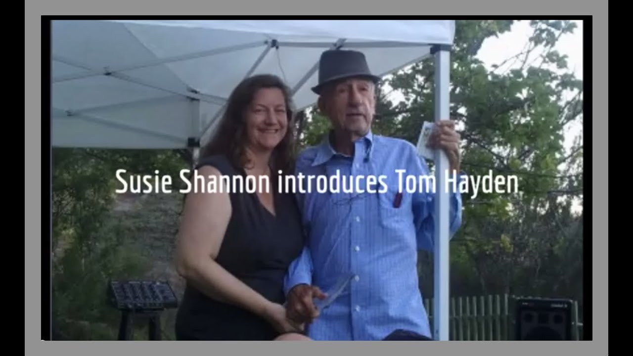 Susie Shannon Here's Tom Hayden! YouTube