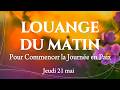 20 Louanges Du Matin Pour Faire Confiance à Dieu Et Commencer La Journée Dans La Paix 