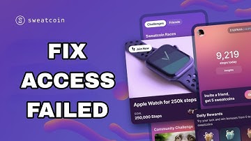 How To Fix And Solve Access Failed On Sweatcoin App | Final Solution