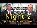 2017 - Public Discussion - Once Saved Always Saved? (Night 2)