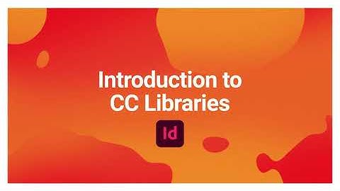 Intro to CC Libraries
