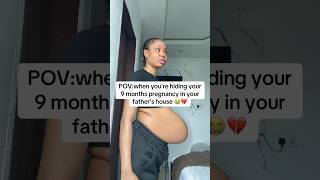 When you’re hiding your 9 months pregnancy in your father’s house #viral #5mveiws #fyp #explore