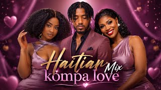🌹 Deep Kompa Love 2026 ❤️ | The Ultimate Haitian Slow Dance Mix