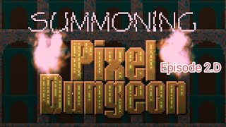 The final boss! | Legacy Summoning Pixel Dungeon (Episode 2.D) screenshot 5