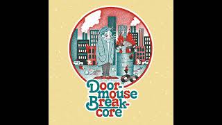 Doormouse - (Making Love To The Sound Of) The Gabber Kick Drum