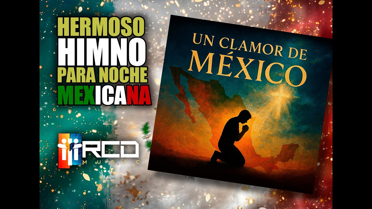 Un Clamor De México - RCD Music