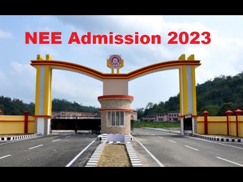 Nee Isc NEE Admission-2023 | NORTH EASTERN REGIONAL INSTITUTE OF SCIENCE AND ...