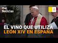 El VINO que ha ACOMPAÑADO a LEÓN XIV en sus COMIDAS y REUNIONES en ESPAÑA | RTVE Noticia