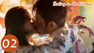 ENG SUB | Dating in the Kitchen | EP02 | 我，喜欢你 |  Lin Yushen, Zhao Lusi