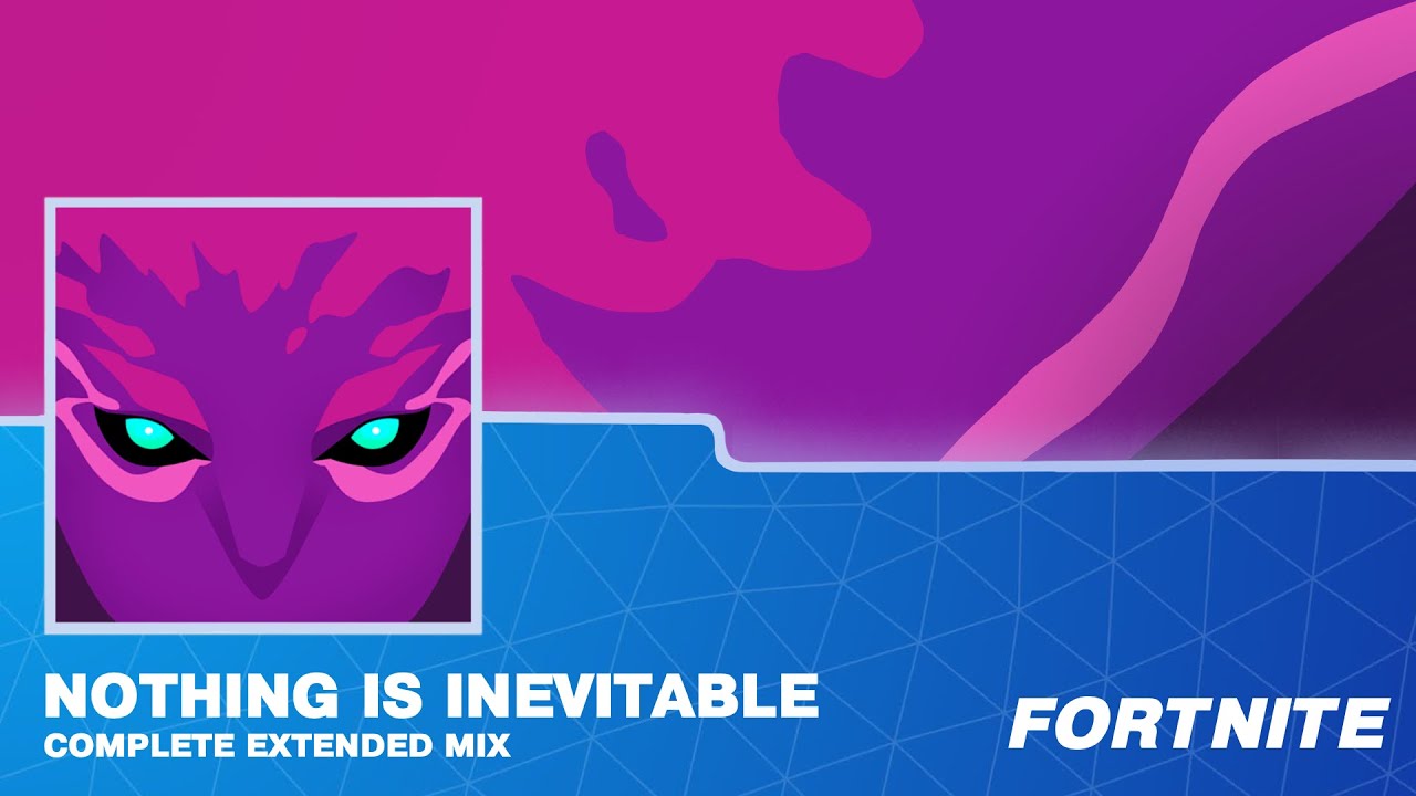 Fortnite: Nothing is Inevitable | Complete Mix
