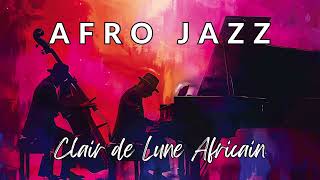 Clair De Lune Africain Afro Jazz Nighttime Melodies