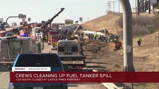 Crews cleaning up I-25 fuel tanker spill