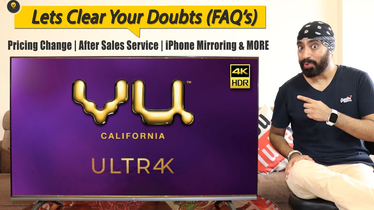 VU 4K ULTRA TV |  Lets Clear all your Doubts | FAQ's | Pricing Change | After Sales Service & MORE!!