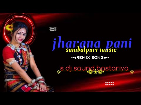 Jharana pani sambalpuri music   dj remix song