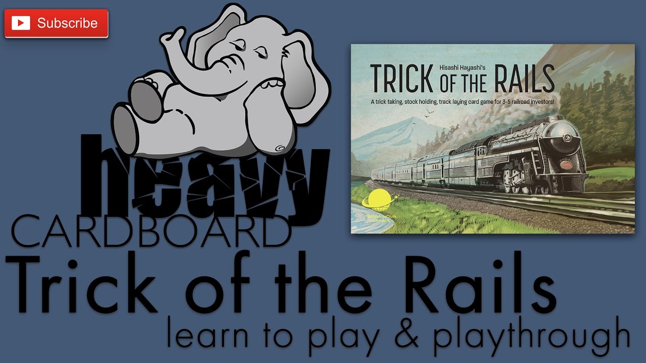 Trick of the Rails 4p Play-through, Teaching, & Roundtable discussion by Heavy Cardboard