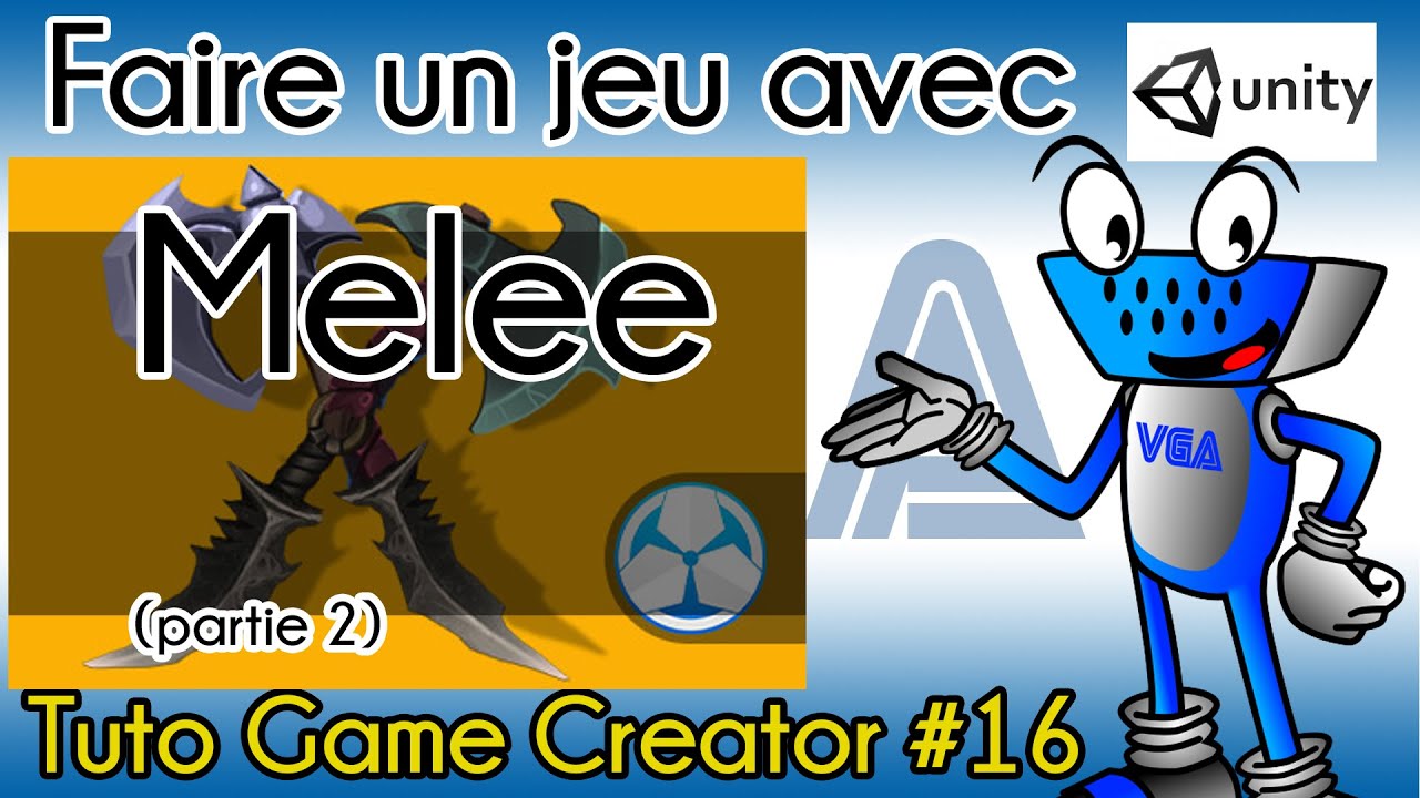 [Tuto Unity FR] Faire un jeu avec Game creator sur Unity #16: Melee ...