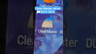 nostalgia aplikasi Clean Master tahun 2015-2016