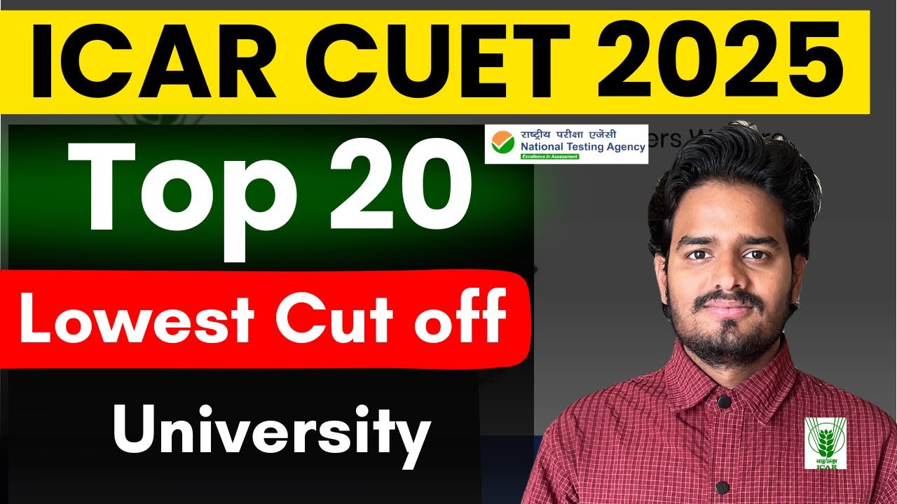 ICAR CUET Lowest Cut off Universities | ICAR 2025 Cut off | Cut off ICAR University | सबसे कम कट ऑफ