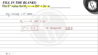 FILL IN THE BLANKS: The \( \mathrm{E}^{\circ} \) value for \( \math...
