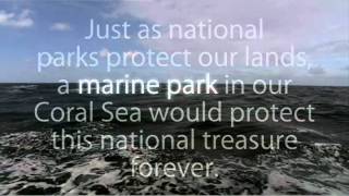 Australians far and wide show their support for a very large, highly protected Coral Sea marine park by ProtectOurCoralSea 967 views 12 years ago 2 minutes, 26 seconds