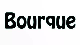 Learn How To Pronounce Bourque Details