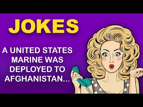 funny jokes : A United States Marine was deployed to Afghanistan...