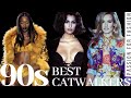 TOP 10 | 90s BEST CATWALKERS