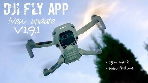 DJI FLY App NEW UPDATE v1.9.1 what
