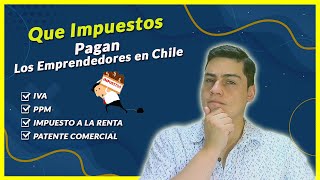 que impuestos debe pagar una empresa en chile Pymes y Emprendedores