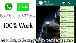 Tutorial Cara Mudah Bom Chat WA Teman, Pas digunakan dibulan Ramadhan Untuk bangunin Saur
