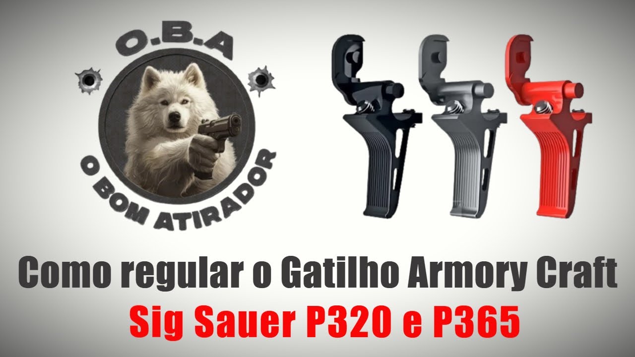 Como Regular o Gatilho Armory Craft Ajustável para Sig Sauer P320 e P365