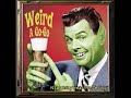 Various ‎– Weird A Go-Go : 50’s 60’s Garage Rock Surf, Rock & Roll Beat Music Album Compilation LP