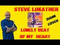 Steve Lukather - Lonely beat of my heart - Drum Cover