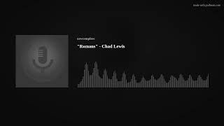 "Romans" - Chad Lewis