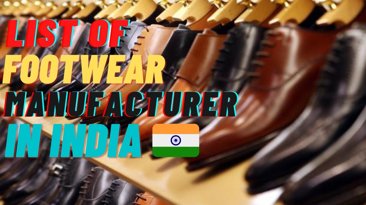 List of footwear manufacturers in india | list of shoes manufacturers ...
