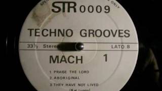 Techno Grooves Mach 1 they have not lived
