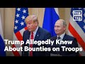 Trump Accused Of Ignoring Intel On Paid Killings Of U.S. Troops | NowThis