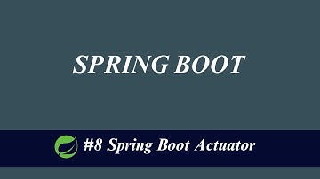 "Spring Boot Actuator Explained: Monitoring & Managing Your Application"