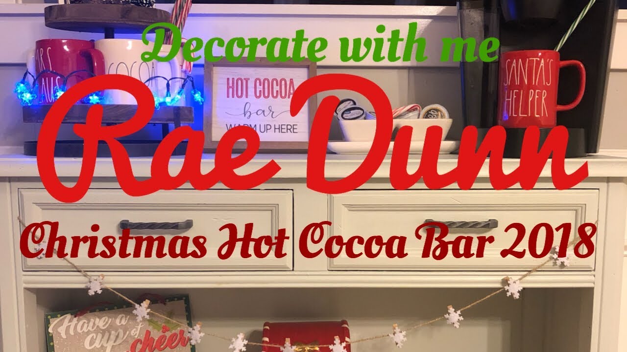 Christmas Hot Cocoa Bar 2018 | Rae Dunn | Decorate with me
