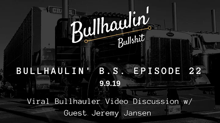 Viral Bullhauler Video w/ Guest Jeremy Jansen - Bu...