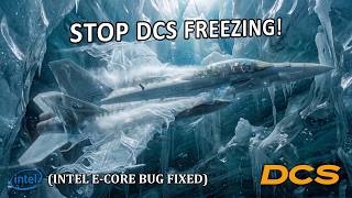 How to Fix DCS Random Freezing & VR Crashes (Intel CPU)