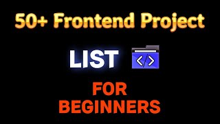 50+  Frontend project list For Beginner || Frontend project learn Coding