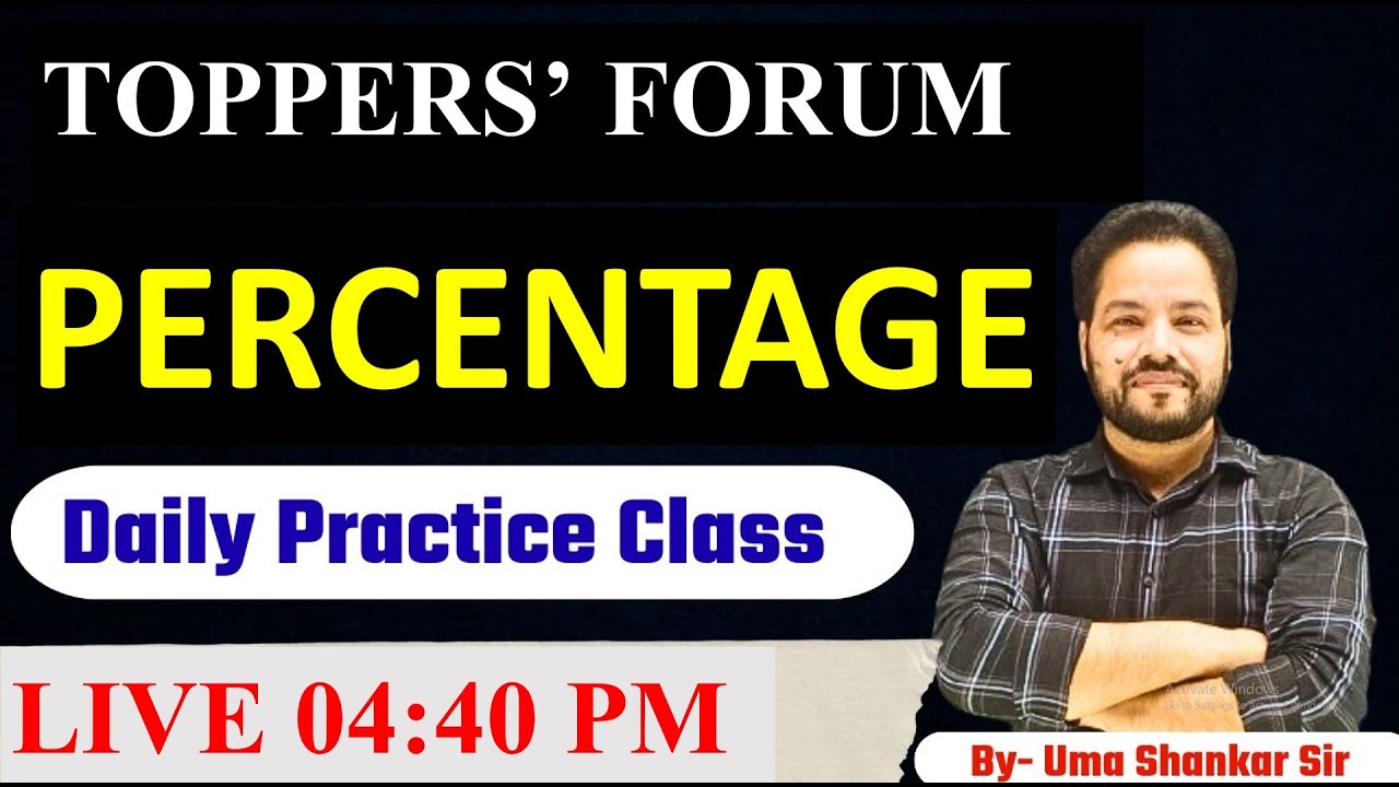 Percentage | Daily Practice Class | Uma Shankar Sir Toppers Forum