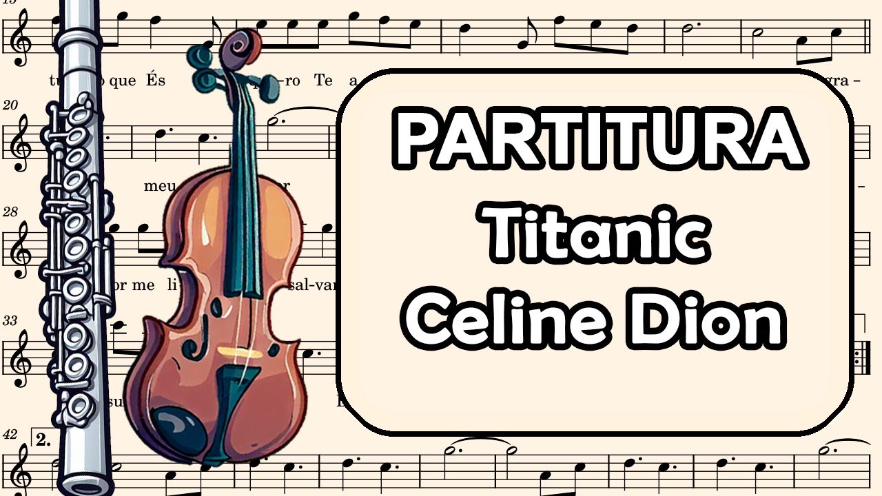 My Heart Will Go On (Titanic) - Partitura para Flauta Transversal, Teclado, Oboé e Violino