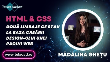 Mădălina Ghețu - Prezentare HTML & CSS Telecom Academy