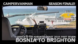 Greece & the Adriatic Coast 2019 part 7 - Bosnia to Brighton